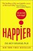 Happier: Can You Learn to Be Happy? (Paperback)