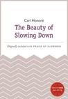 The Beauty of Slowing Down: A HarperOne Select The Beauty of Slowing Down: A HarperOne Select