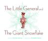 The Little General and the Giant Snowflake