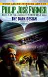 The Dark Design (Riverworld, #3)