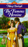 The Famous Heroine by Mary Balogh The Famous Heroine by Mary Balogh