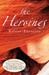 The Heroines (Paperback)