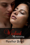 Wicked Mourning by Heather Boyd