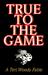 True to the Game (True to t...