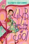 Lily B. on the Brink of Cool Lily B. on the Brink of Cool