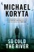 So Cold the River (Paperback)