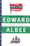 The American Dream & The Zoo Story by Edward Albee The American Dream & The Zoo Story by Edward Albee