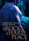 A Rock and A Hard Place