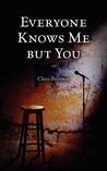 Everyone Knows Me But You by Chris Peterson