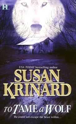 To Tame A Wolf (Historical Werewolf #5)  - Susan Krinard