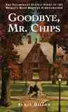 Goodbye, Mr. Chips by James Hilton Goodbye, Mr. Chips by James Hilton