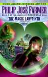 The Magic Labyrinth (Riverworld, #4)