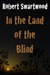 In the Land of the Blind: A Zombie Story