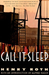 Call It Sleep by Henry Roth Call It Sleep by Henry Roth
