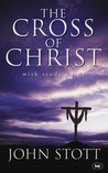 The Cross Of Christ by John R.W. Stott The Cross Of Christ by John R.W. Stott
