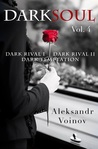 Dark Soul Vol. 4 (Dark Soul, #4) Dark Soul Vol. 4 (Dark Soul, #4)
