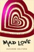 Mad Love (Kindle Edition)