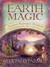 Earth Magic: Ancient Shamanic Wisdom for Healing Yourself, Others, and the Planet (Kindle Edition)
