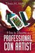 How to Become a Professional Con Artist (Kindle Edition)
