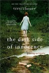 The Dark Side of Innocence by Terri Cheney