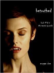 Betrothed (The Vampire Journals, #6) - Morgan Rice