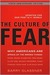 The Culture of Fear: Why Americans Are Afraid of the Wrong Things (Kindle Edition)