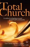 Total Church by Tim Chester Total Church by Tim Chester
