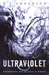 Ultraviolet (Ultraviolet, #1)