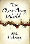 The Gone-Away World by Nick Harkaway The Gone-Away World by Nick Harkaway