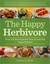 The Happy Herbivore Cookbook: Over 175 Delicious Fat-Free and Low-Fat Vegan Recipes (Kindle Edition)