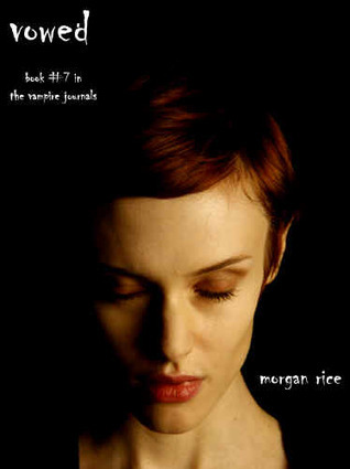  Vowed (The Vampire Journals, #7)  - Morgan Rice