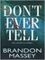Don't Ever Tell (Kindle Edition)