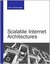 Scalable Internet Architectures (Developer's Library)