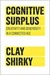 Cognitive Surplus: Creativity and Generosity in a Connected Age (Kindle Edition)