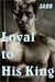 Loyal to His King
