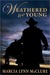 Weathered Too Young (Kindle Edition)