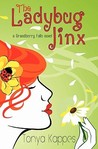 The Ladybug Jinx by Tonya Kappes