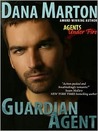 Guardian Agent (Agents Under Fire #1) Guardian Agent (Agents Under Fire #1)