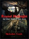 Round Midnight and Other Stories of Lost Souls Round Midnight and Other Stories of Lost Souls