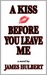 A Kiss Before You Leave Me