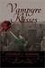 Vampyre Kisses (Kindle Edition)