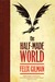 The Half-Made World (Kindle Edition)