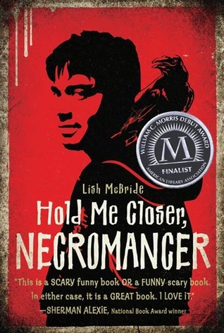 Book Review – Hold Me Closer, Necromancer (Necromancer #1) by Lish McBride Book Review – Hold Me Closer, Necromancer (Necromancer #1) by Lish McBride