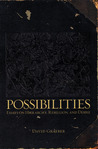 Possibilities: Essays on Hierarchy, Rebellion, and Desire Possibilities: Essays on Hierarchy, Rebellion, and Desire