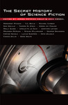 The Secret History of Science Fiction by James Patrick Kelly