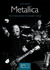 Metallica: The Stories Behind the Biggest Songs