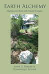 Earth Alchemy by Anne Z. Parker Earth Alchemy by Anne Z. Parker