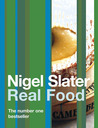 Nigel Slater's Real Food Nigel Slater's Real Food