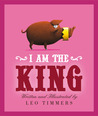 I Am the King I Am the King