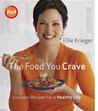 The Food You Crave by Ellie Krieger The Food You Crave by Ellie Krieger